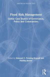 洪水リスク・マネジメント<br>Flood Risk Management : Global Case Studies of Governance, Policy and Communities (Earthscan Water Text)