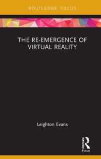 ＶＲ復活の時代<br>The Re-Emergence of Virtual Reality (Routledge Focus on Digital Culture)