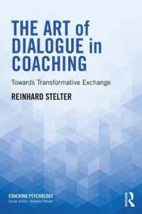 The Art of Dialogue in Coaching : Towards Transformative Exchange (Coaching Psychology)