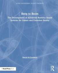Beep to Boom : The Development of Advanced Runtime Sound Systems for Games and Extended Reality (Audio Engineering Society Presents)