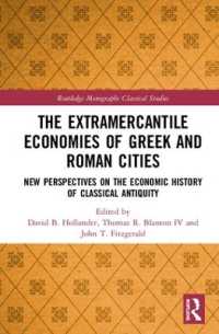 The Extramercantile Economies of Greek and Roman Cities : New Perspectives on the Economic History of Classical Antiquity (Routledge Monographs in Classical Studies)
