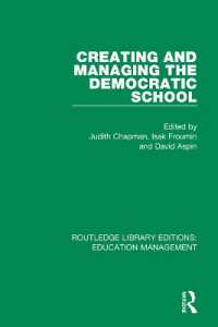 Creating and Managing the Democratic School (Routledge Library Editions: Education Management)