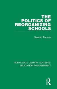 The Politics of Reorganizing Schools (Routledge Library Editions: Education Management)