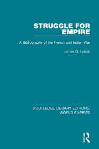 Struggle for Empire : A Bibliography of the French and Indian War (Routledge Library Editions: World Empires)