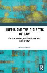 Liberia and the Dialectic of Law : Critical Theory, Pluralism, and the Rule of Law (Birkbeck Law Press)