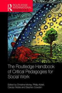ラウトレッジ版　ソーシャルワークのための批判的教育学ハンドブック<br>The Routledge Handbook of Critical Pedagogies for Social Work (Routledge International Handbooks)