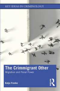 The Crimmigrant Other : Migration and Penal Power (Key Ideas in Criminology)