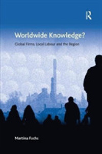 Worldwide Knowledge? : Global Firms, Local Labour and the Region (Economic Geography Series)