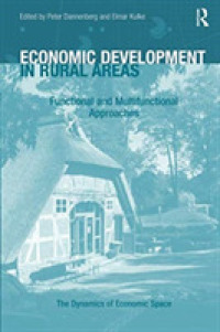 Economic Development in Rural Areas : Functional and Multifunctional Approaches (The Dynamics of Economic Space)