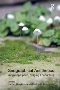 Geographical Aesthetics : Imagining Space, Staging Encounters