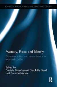 Memory, Place and Identity : Commemoration and remembrance of war and conflict (Routledge Research in Culture, Space and Identity)