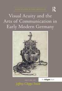Visual Acuity and the Arts of Communication in Early Modern Germany (Visual Culture in Early Modernity)
