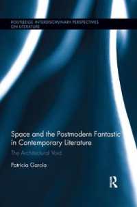 Space and the Postmodern Fantastic in Contemporary Literature : The Architectural Void (Routledge Interdisciplinary Perspectives on Literature)