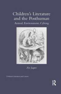 Children's Literature and the Posthuman : Animal, Environment, Cyborg (Children's Literature and Culture)