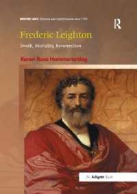 Frederic Leighton : Death, Mortality, Resurrection (British Art: Histories and Interpretations since 1700)
