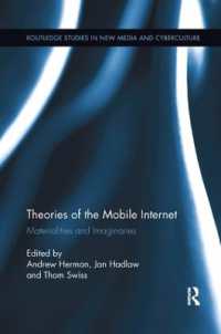 Theories of the Mobile Internet : Materialities and Imaginaries (Routledge Studies in New Media and Cyberculture)