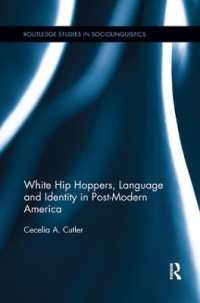 White Hip Hoppers, Language and Identity in Post-Modern America (Routledge Studies in Sociolinguistics)