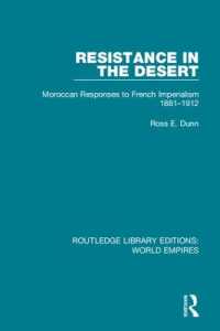 Resistance in the Desert : Moroccan Responses to French Imperialism 1881-1912 (Routledge Library Editions: World Empires)