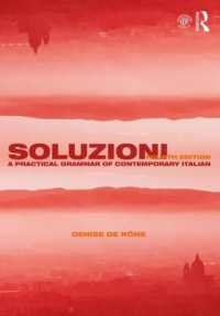 現代イタリア語実践文法（第４版）<br>Soluzioni : A Practical Grammar of Contemporary Italian (Routledge Concise Grammars) （4TH）