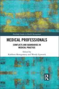 Medical Professionals : Conflicts and Quandaries in Medical Practice (Routledge Studies in Health Management)