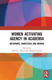 Women Activating Agency in Academia : Metaphors, Manifestos and Memoir