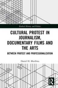 Cultural Protest in Journalism, Documentary Films and the Arts : Between Protest and Professionalization (Routledge Studies in Radical History and Politics)