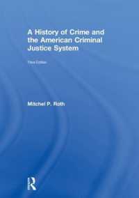 アメリカの犯罪・刑事司法史<br>A History of Crime and the American Criminal Justice System （3RD）