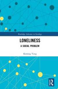 孤独の社会学<br>Loneliness : A Social Problem (Routledge Advances in Sociology)
