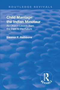 Revival: Child Marriage: the Indian Minotaur (1934) : An Object-Lesson from the Past to the Future (Routledge Revivals)