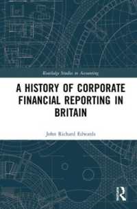 英国における財務報告の歴史<br>A History of Corporate Financial Reporting in Britain (Routledge Studies in Accounting)