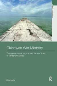 Okinawan War Memory : Transgenerational Trauma and the War Fiction of Medoruma Shun (Asia's Transformations/literature and Society)