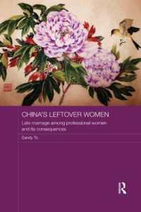 China's Leftover Women : Late Marriage among Professional Women and its Consequences (Asaa Women in Asia Series)