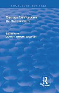 Revival: George Saintsbury: The Memorial Volume (1945) : A New Collection of His Essays and Papers (Routledge Revivals)