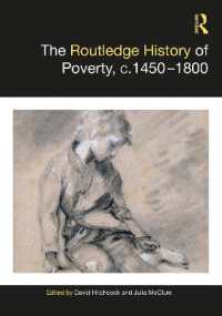 ラウトレッジ版　貧困の近代初期ヨーロッパ史1450-1800年<br>The Routledge History of Poverty, c.1450-1800 (Routledge Histories)