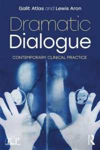 Dramatic Dialogue : Contemporary Clinical Practice (Relational Perspectives Book Series)