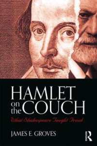Hamlet on the Couch : What Shakespeare Taught Freud