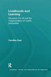 Livelihoods and Learning : Education for All and the marginalisation of mobile pastoralists (Education, Poverty and International Development)