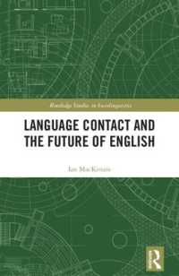 言語接触と英語の未来<br>Language Contact and the Future of English (Routledge Studies in Sociolinguistics)