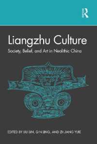 Liangzhu Culture : Society, Belief, and Art in Neolithic China