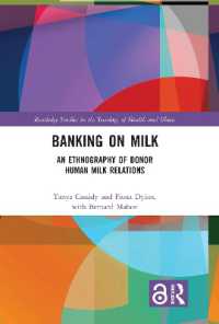 Banking on Milk : An Ethnography of Donor Human Milk Relations (Routledge Studies in the Sociology of Health and Illness)