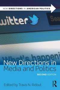 メディアと政治：新たな方向性（第２版）<br>New Directions in Media and Politics (New Directions in American Politics) （2ND）