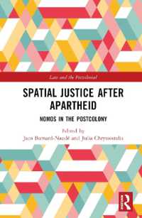 Spatial Justice after Apartheid : Nomos in the Postcolony (Law and the Postcolonial)