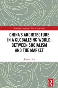China's Architecture in a Globalizing World: Between Socialism and the Market (Routledge Studies on China in Transition)