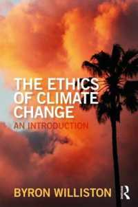 The Ethics of Climate Change : An Introduction (The Ethics of ...)