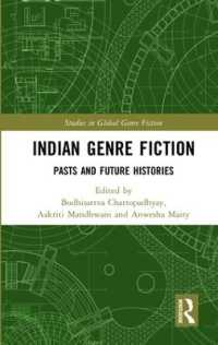 Indian Genre Fiction : Pasts and Future Histories (Studies in Global Genre Fiction)