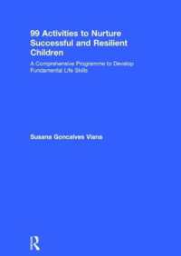 99 Activities to Nurture Successful and Resilient Children : A Comprehensive Programme to Develop Fundamental Life Skills