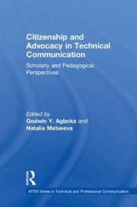 Citizenship and Advocacy in Technical Communication : Scholarly and Pedagogical Perspectives (Attw Series in Technical and Professional Communication)