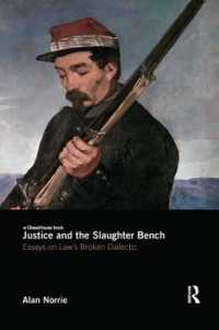 Justice and the Slaughter Bench : Essays on Law's Broken Dialectic