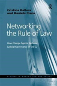Networking the Rule of Law : How Change Agents Reshape Judicial Governance in the EU (Studies in Modern Law and Policy)