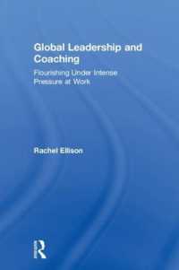 Global Leadership and Coaching : Flourishing under intense pressure at work